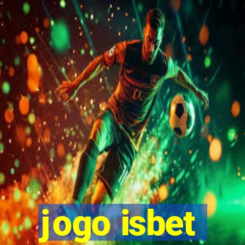 jogo isbet